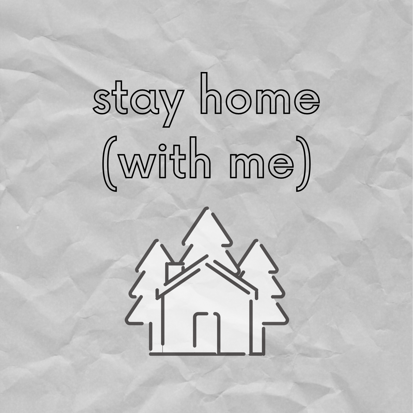 Stay Home With Me